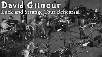 David Gilmour - Luck and Strange Tour Rehearsal (Live)