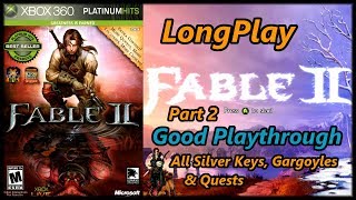 Fable 2 - Longplay (Part 2 of 2) Good Walkthrough (All Silver Keys & Gargoyles) (No Commentary)