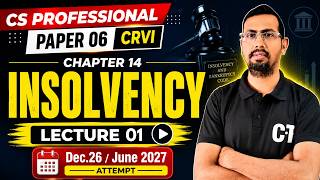Lecture 01 Chapter 14 Insolvency |CS Professional Paper 06 CRVI |Dec 2026 & June 2027 #insolvencylaw