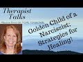 Golden Child of a Narcissist; Strategies for Healing! |Shannon Petrovich LCSW