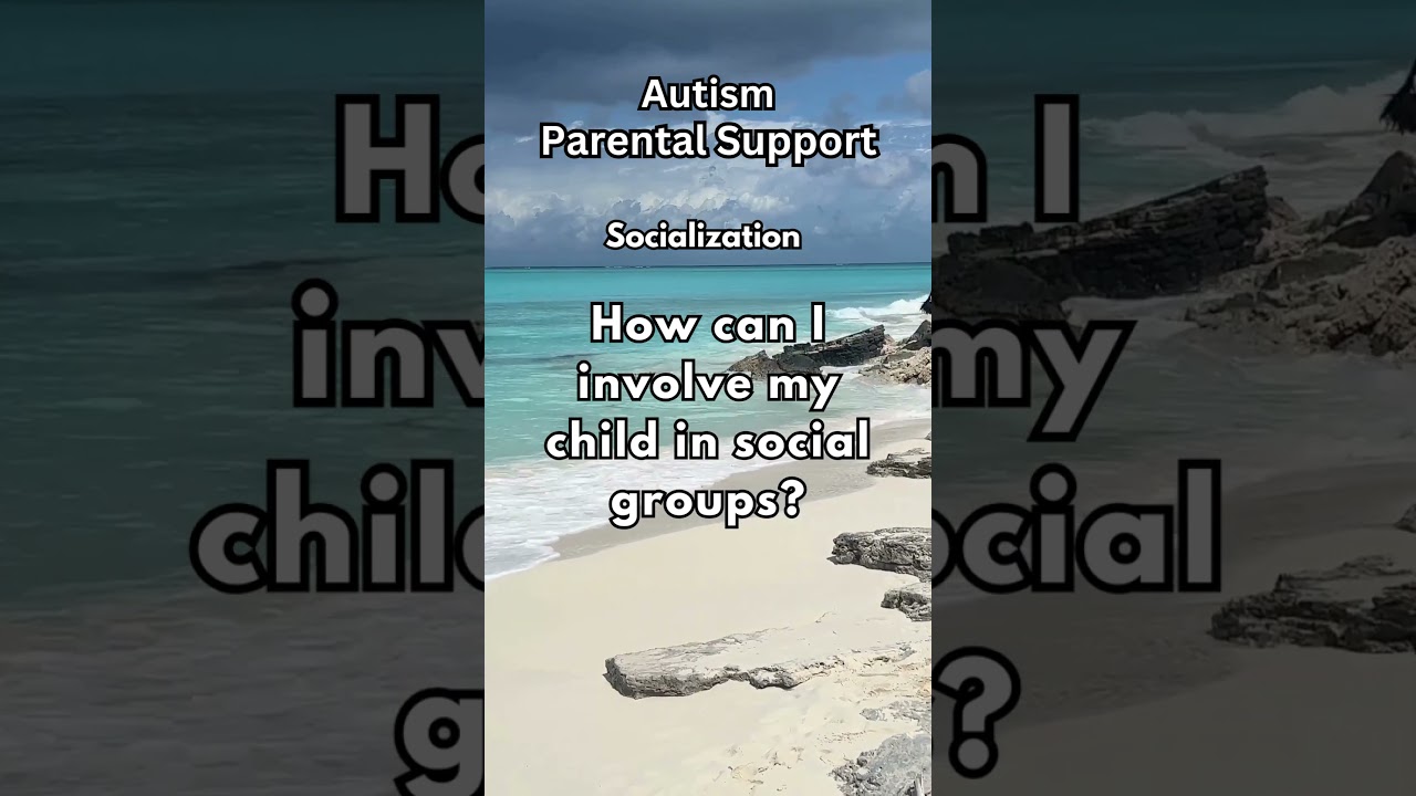 Social Group Participation - Autism Parental Support 
