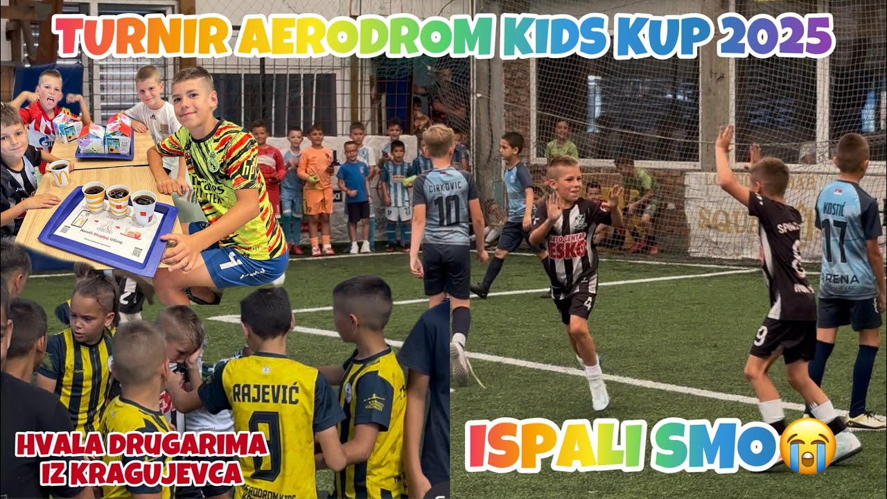 TURNIR AERODROM KIDS KUP 2025 KRAGUJEVAC - Azad i Kaid - ISPALI SMOOO😭