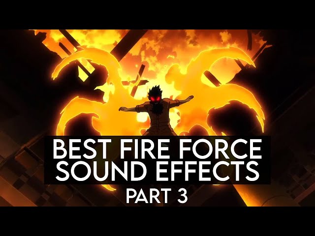 Best Fire Force Sound Effects Compilation (Part 3) class=