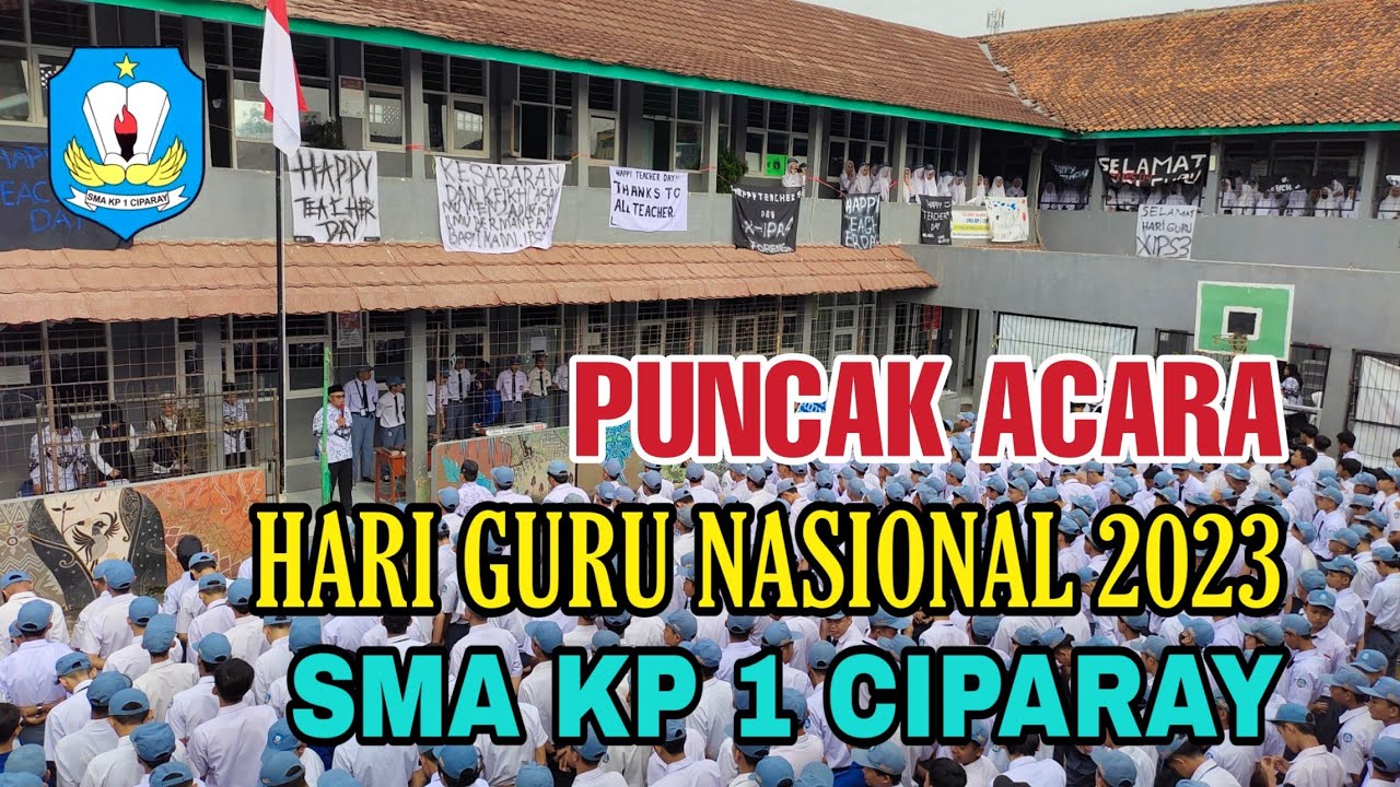 Puncak Acara Upacara Hari Guru Nasional 2023 SMA KP 1 CIPARAY..