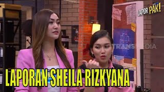 Sheila Rizkyana Melapor, Ayu Yang Deg-Degan | LAPOR PAK! (02/01/23) Part 4