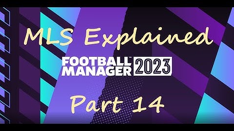 FM 23 - Tutorial: The MLS Explained, Part 14 - Tips to a successful MLS save