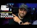 9 Things Keeping You From Success | The Steve Freeman Podcast