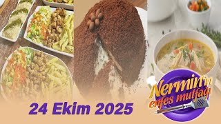 Nerminin Enfes Mutfağı 24 Ekim 2025