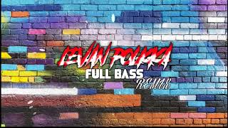LEVAN POLKKA - REMIX ANDI ARTZ _ (FULL BASS)