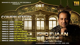 Ishq-E-Jaan - Compilation | Rahat Fateh Ali Khan | New Romantic Hindi Audio Song | Slow - Reverb