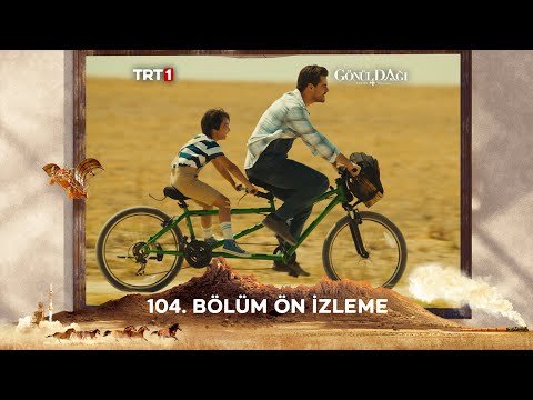 Gönül Dağı 104. Bölüm Ön İzleme @GonulDagiTRT