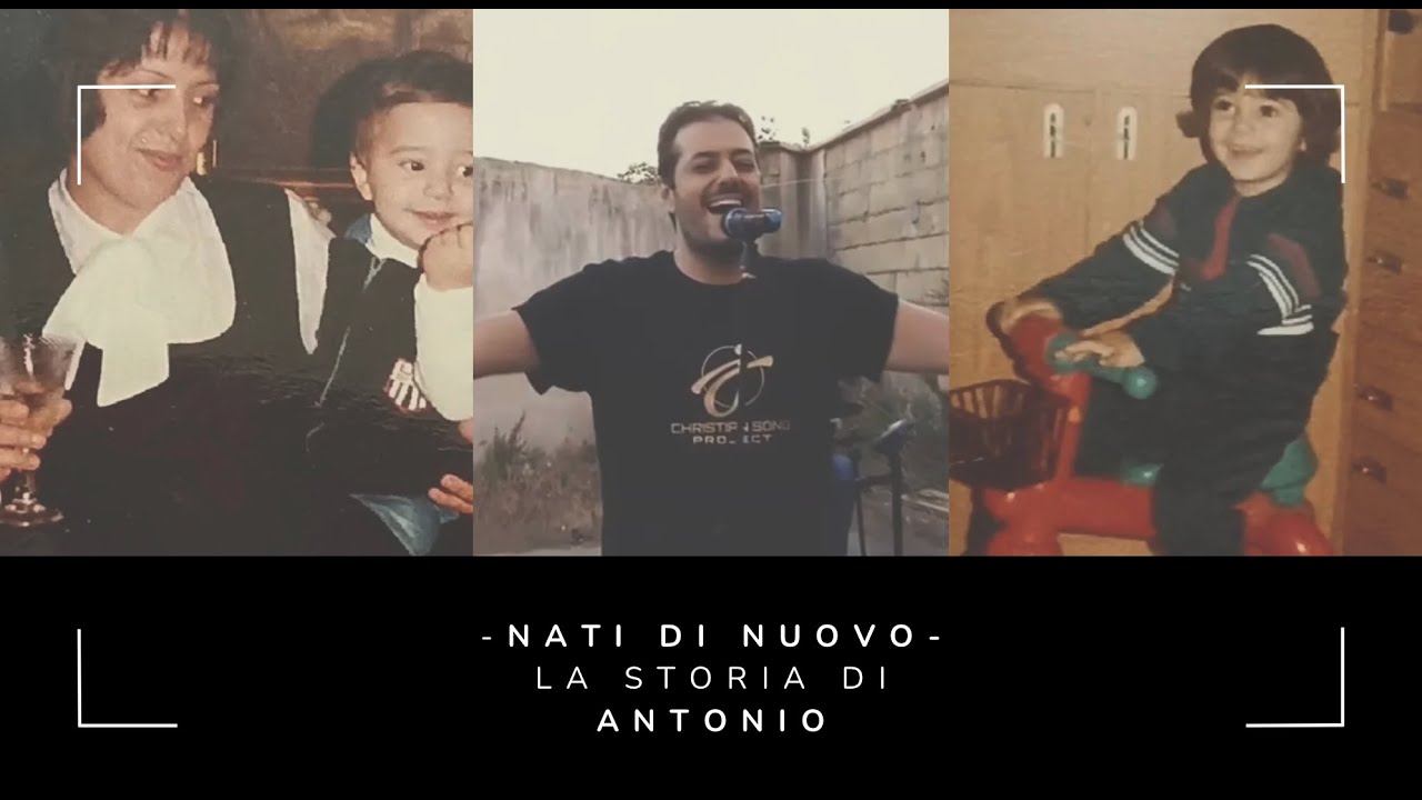 NATI DI NUOVO: LA STORIA DI ANTONIO | Trasformati da Cristo per amare come Cristo