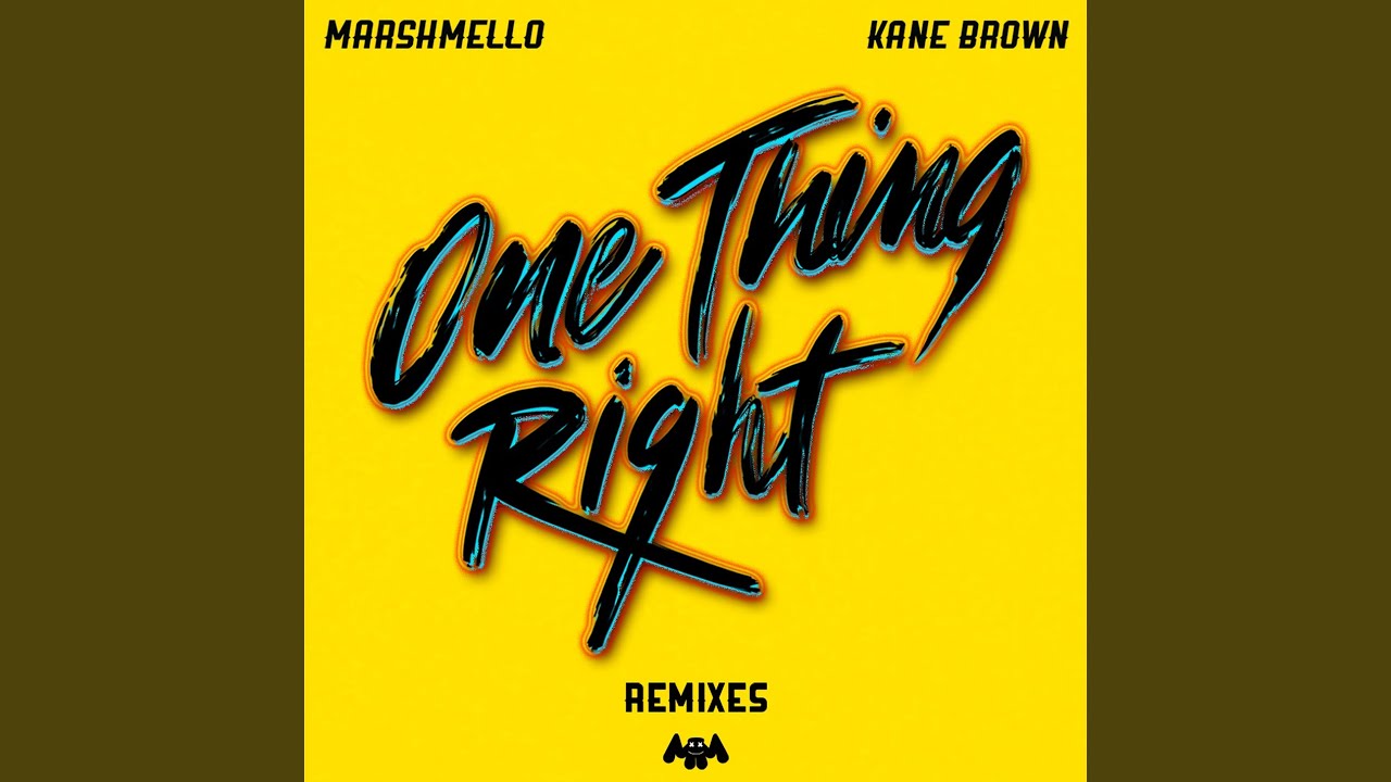 Marshmello Kane Brown One Thing Right Pmp Remix Lyrics