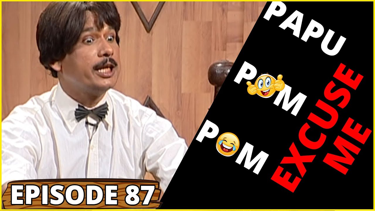 PAPU POM POM || Excuse Me - Episode 87 || Odia Comedy Jaha kahibi Sata Kahibi Papu pom pom | ODIA