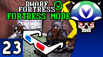 [Vinesauce] Joel - Dwarf Fortress ( Fortress Mode ) ( Part 23 )