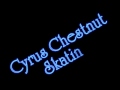 Cyrus Chestnut - Skating