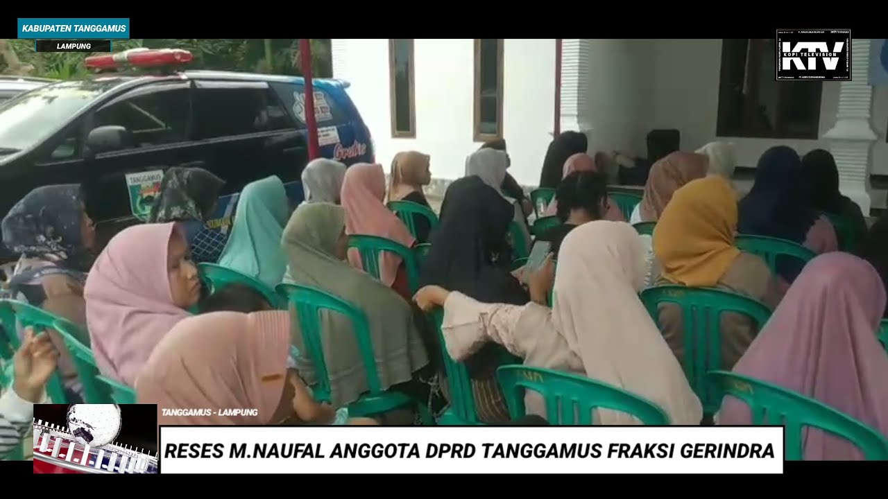 RESES M. NAUFAL ANGGOTA DPRD TANGGAMUS FRAKSI GERINDRA | WUJUD NYATA SERAP ASPIRASI MASYARAKAT