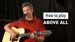 Paul Baloche - How to play the song Above All chords