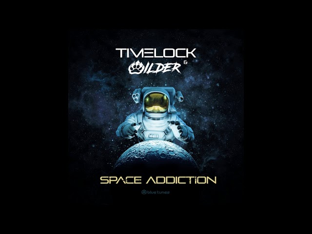 Timelock & Wilder - Space Addiction