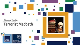Macbeth and Terrorism LIVE (with Prof Emma Smith)