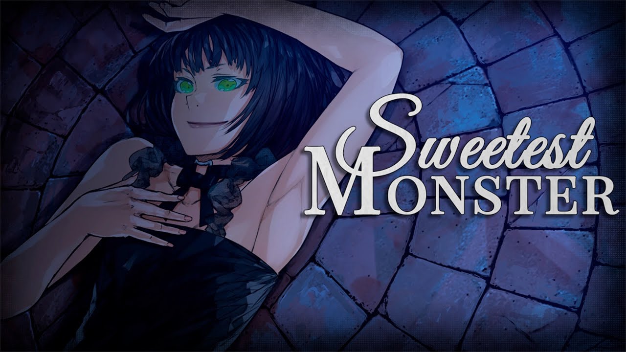 Sweetest Monster part:1