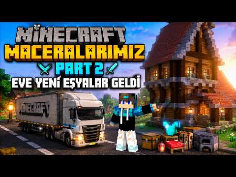 MİNECRAFT MACERALARIMIZ EVE YENİ EŞYALAR GELDİ PART 2
