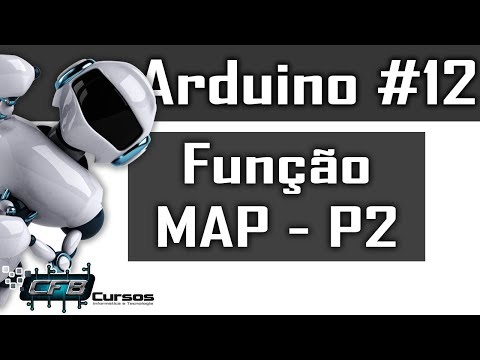 Curso de Arduino #12 - Como funciona a função MAP do Arduino