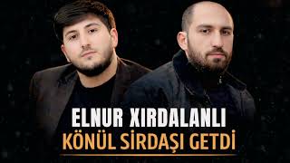 Elnur Xirdalanli - Könül Sirdaşı Getdi 2026