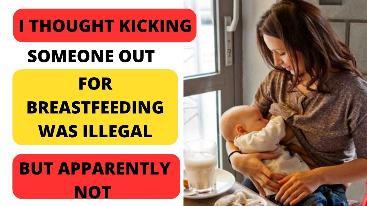 KICKED OUT OF A RESTAURANT FOR BREASTFEEDING — R/EntitledpeopleReddit