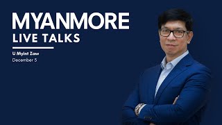 MYANMORE Live Talks with U Myint Zaw screenshot 5