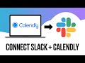 How to Connect Slack With Calendly (Step-by-Step Integration Tutorial)