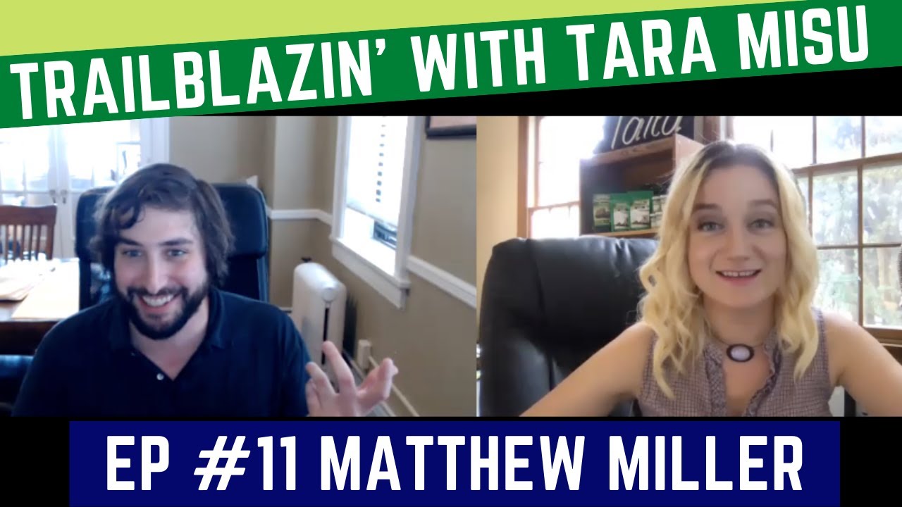 Trailblazin' with Tara Misu - Ep #11 Matthew Miller Cannabis CBD Hemp Trademark IP & Patent Attorney