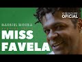 Gabriel moura  miss favela oficial  feat seu jorge