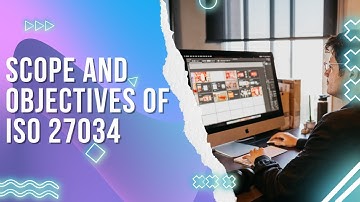 Scope and Objectives of ISO 27034