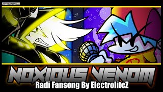 IM OUTTA HERE | FNF - Noxious Venom - Radi Fansong by ElectroliteZ (OG Song) ft. @Kyotoxer