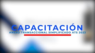 Capacitación de Anexo Transaccional Simplificado ATS 2023