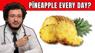 What happens if you eat pineapple every day?
