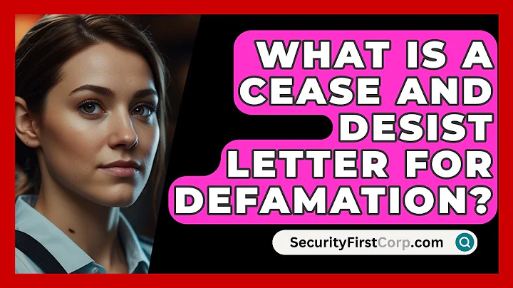 What Is A Cease And Desist Letter For Defamation? - SecurityFirstCorp.com