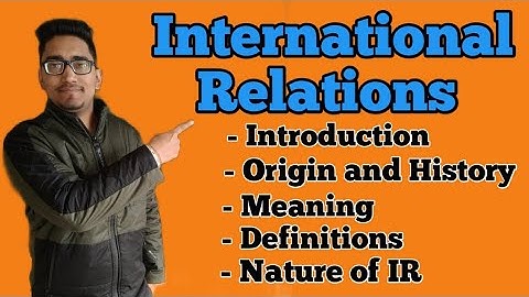 International Relations | origin and history | meaning | definitions | Nature | #lawwithtwins