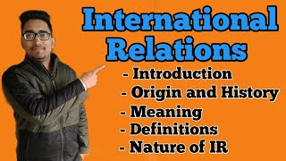 International Relations | origin and history | meaning | definitions | Nature | #lawwithtwins