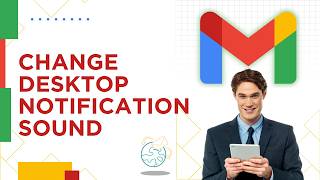 How to Change Desktop Notifications Sound for Gmail | QUICK GUIDE 2026