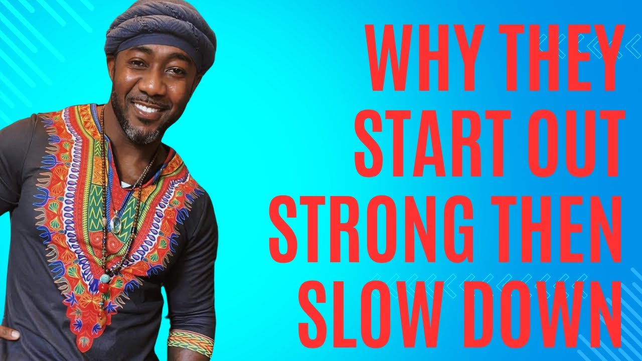 What it means when a man start out strong then slows down. 4 reasons