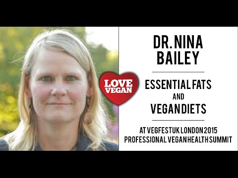 Dr Nina Bailey - Essential Fats and Vegan Diets - at VegfestUK London 2015
