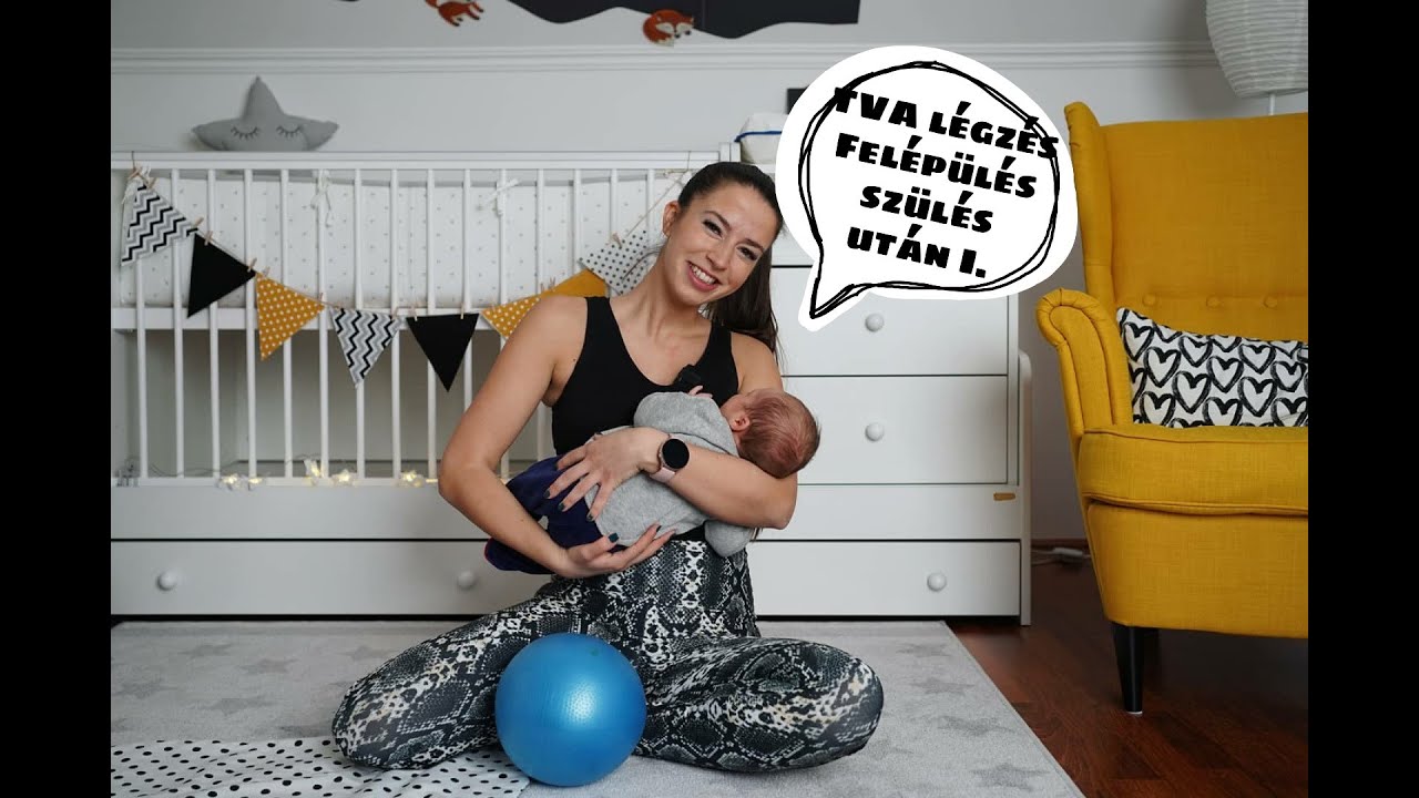 Felépülés szülés után I. - TVA légzés gyermekágy alatt-
