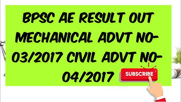 Mechanica/Civil result BPSC Ae Advt.no 03/2017,04/2017