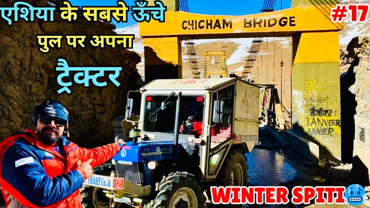 SOLO CHICHAM BRIDGE TO KAZA TRIP ON TRACTOR | TRACTOR CARAVAN ONLY ONE IN INDIA 