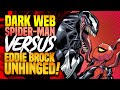 Spider-Man Versus Venom Unhinged! | Dark Web (2022)
