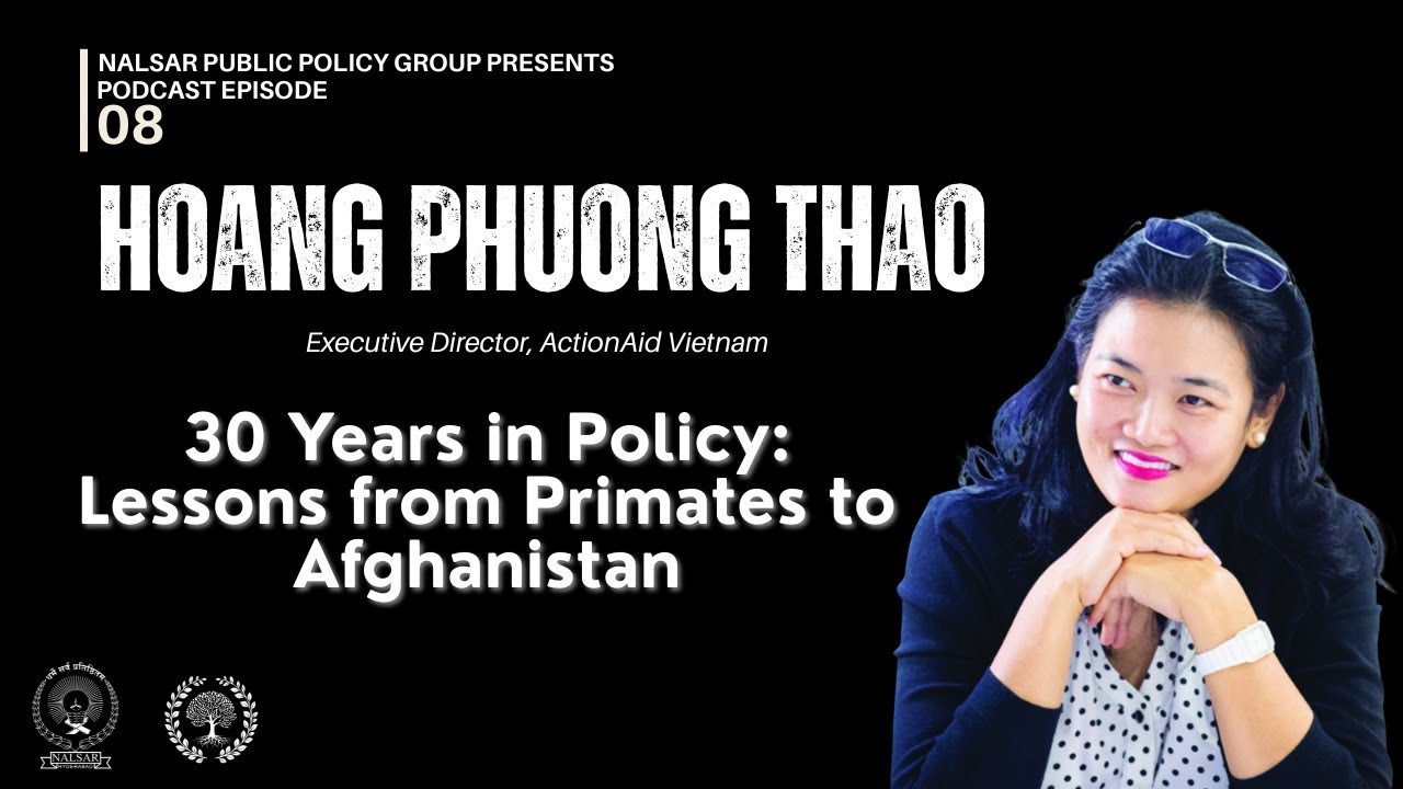 EP-08 | 30 Years in Policy: Lessons from Primates to Afghanistan | Public Policy Group, NALSAR