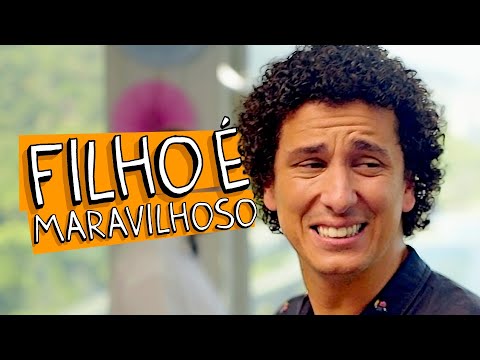 FILHO É MARAVILHOSO