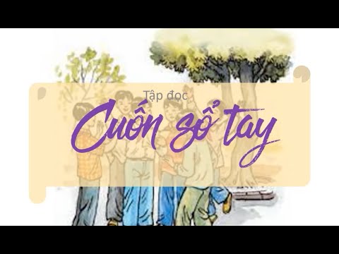 Video Cuốn sổ tay - Tiếng việt lớp 3 [OLM.VN] - youtube